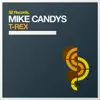 Mike Candys - T-Rex - Single